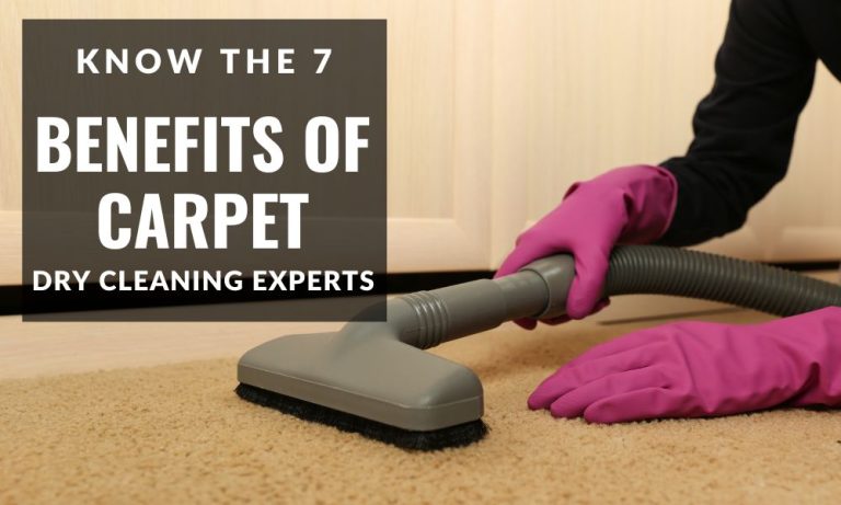 Know The 7 Benefits Of Carpet Dry Cleaning Experts